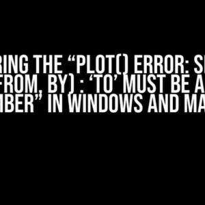 Conquering the “plot() error: seq.int(0, to0 – from, by) : ‘to’ must be a finite number” in Windows and MacOS