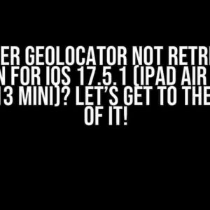 Flutter Geolocator not retrieving location for iOS 17.5.1 (iPad Air 5th gen, iPhone 13 mini)? Let’s Get to the Bottom of It!